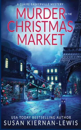 Murder in the Christmas Market (The Claire Baskerville Mysteries) Paperback  August 30, 2022