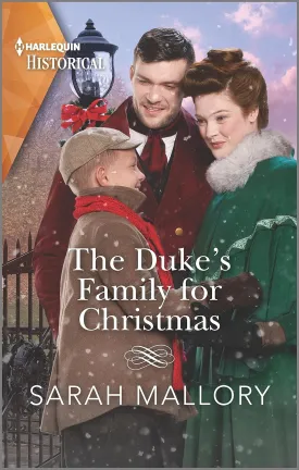 The Duke's Family for Christmas: A Christmas Historical Romance Novel (Harlequin Historical) Mass Market Paperback  October 25, 2022