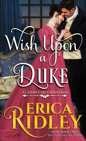 Wish Upon a Duke (12 Dukes of Christmas) Paperback  June 16, 2019